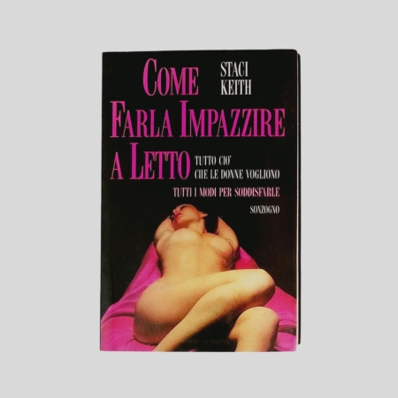 Come farla impazzire a letto, Staci Keith, Sonzogno 1999, copertina