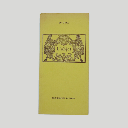 L'objet di Lo Duca, Jean-Jacques Pauvert 1966, copertina gialla con fregio
